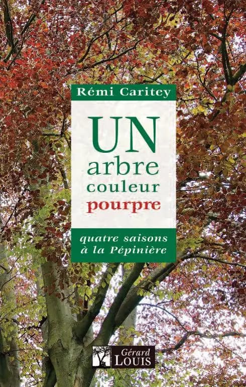 Un arbre couleur pourpre : quatre saisons à la Pépinière