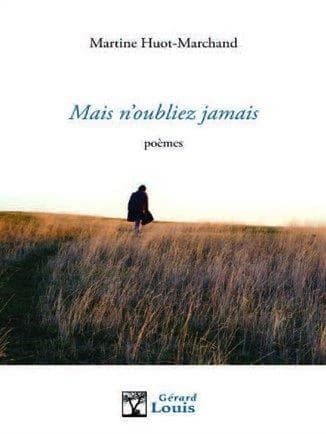 Mais n'oubliez jamais : poèmes