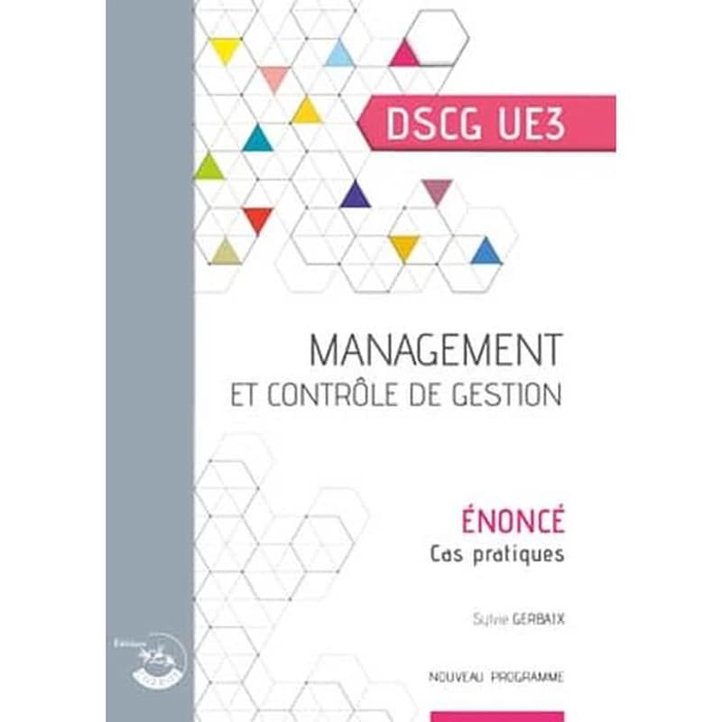 Management et contrôle de gestion DSGC 3  - Enoncé, cas pratiques