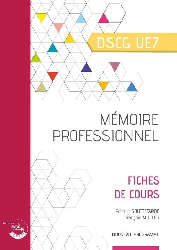 Mémoire professionnel ; fiches de cours ; DSCG UE7 (2e édition)