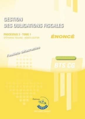 Gestion des obligations fiscales Tome 1 : énoncé ; processus 3 du BTS CG ; cas pratiques