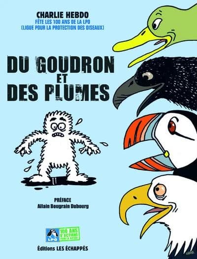 Du goudron et des plumes : "Charlie Hebdo" fête les 100 ans de la Ligue pour la protection des oiseaux