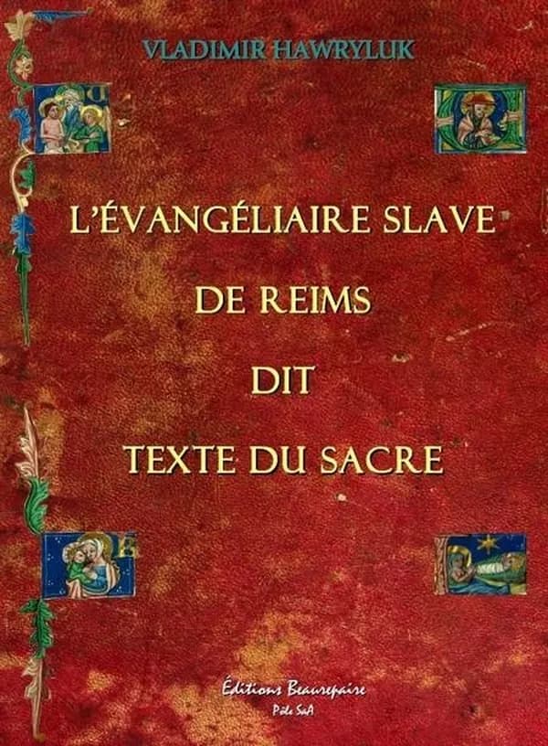 L'Évangéliaire slave de Reims dit Texte du sacre