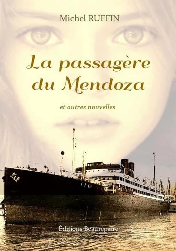 La passagère du "Mendoza" : et autres nouvelles
