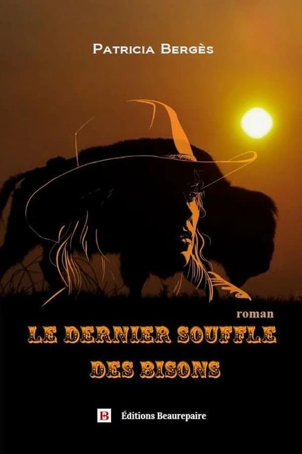 Le dernier souffle des bisons : roman