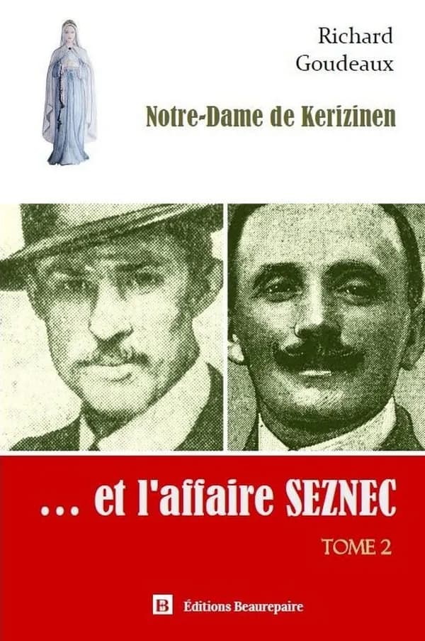 Notre-Dame de Kerizinen... et l'affaire Seznec. Tome 2