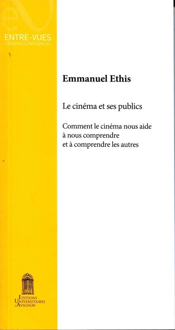 Le cinéma et ses publics : comment le cinéma nous aide à nous comprendre et à comprendre les autres