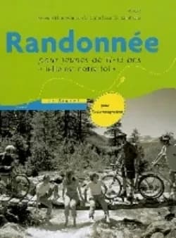 Randonnée : pour jeunes de 11-13 ans. Pour l'accompagnateur