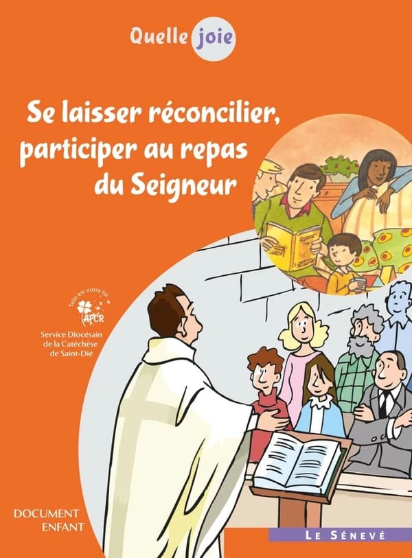 Quelle joie ; se laisser réconcilier, participer au repas du Seigneur