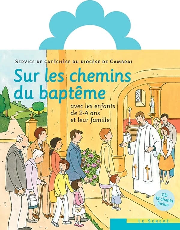 Sur les chemins du baptême : avec les enfants de 2-4ans et leur famille