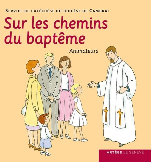 Sur Les Chemins Du Bapteme - Animateurs