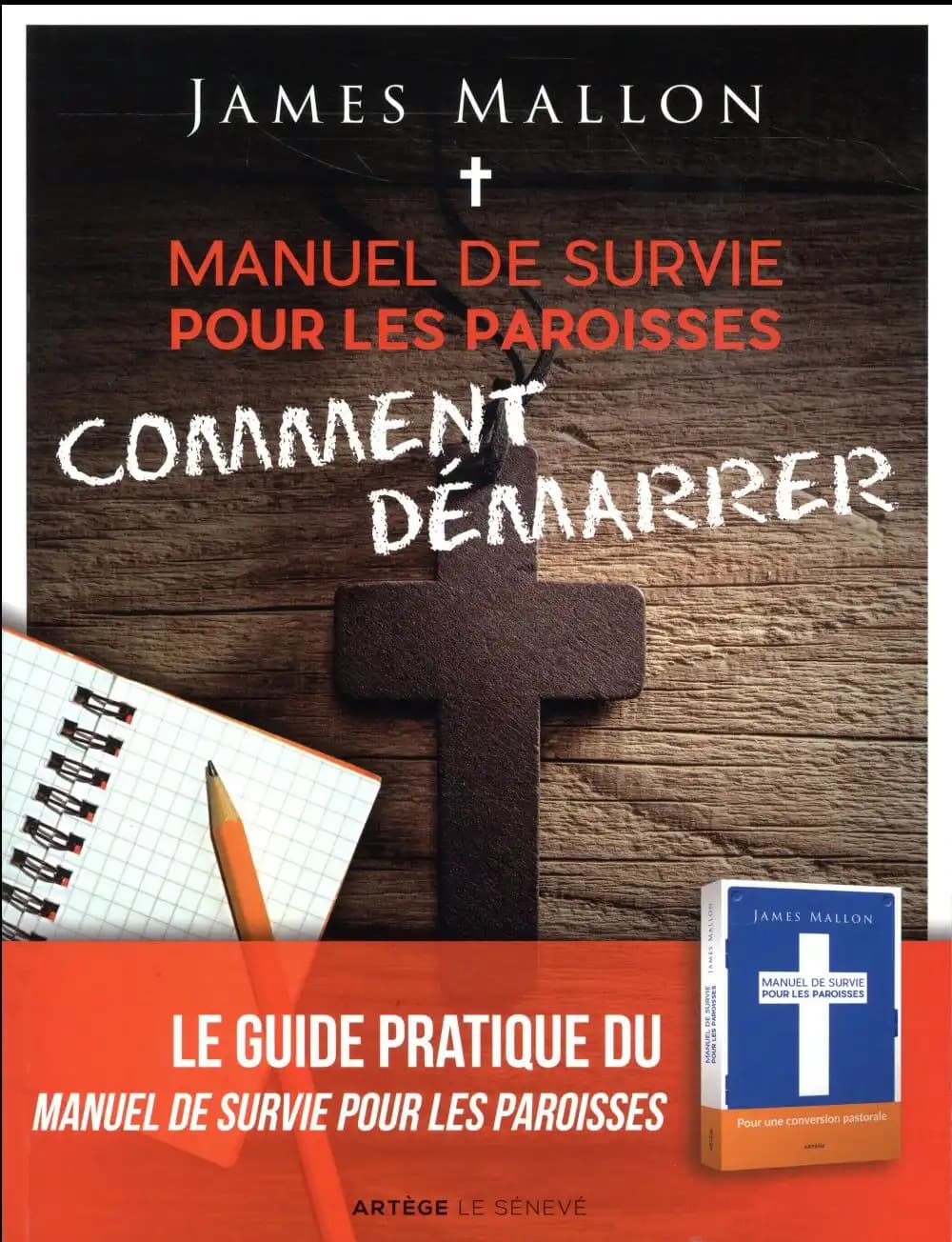Manuel de survie pour les paroisses : comment démarrer : un guide pour transformer votre paroisse étape par étape