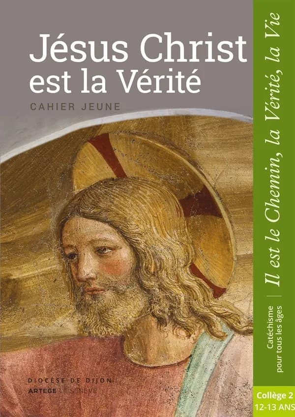 Jésus Christ est la vérité ! collège 2 ; 12-13 ans