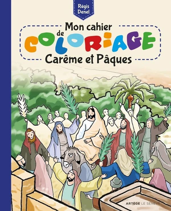 Mon cahier de coloriage : Carême et Pâques : [Album à colorier]