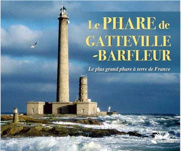 Le phare de Gatteville-Barfleur : le plus grand phare à terre de France