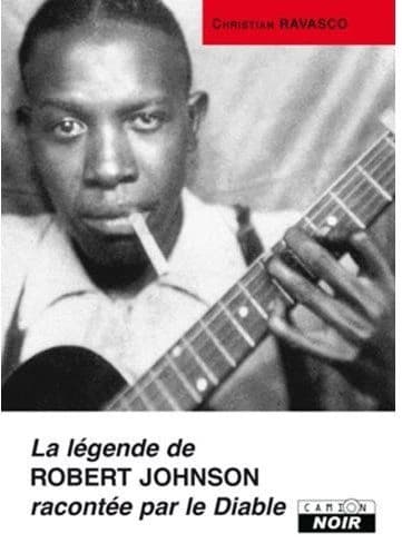 La légende de Robert Johnson racontée par le Diable