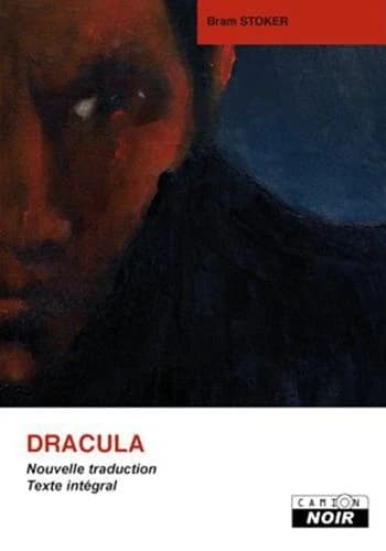 Dracula (Nouvelle traduction) Bram Stoker ; traduit de l'anglais par Jacques Sirgent