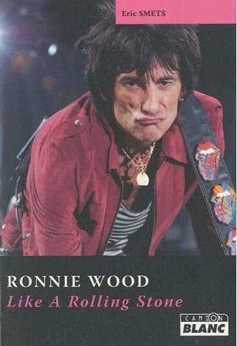 Ronnie Wood : like a Rolling Stone