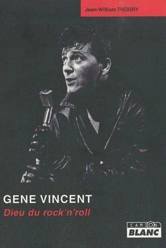 Gene Vincent : dieu du rock'n'roll