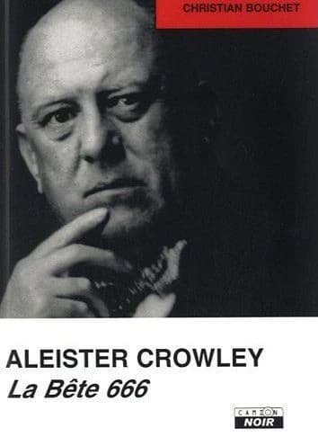 Aleister Crowley, la Bête 666