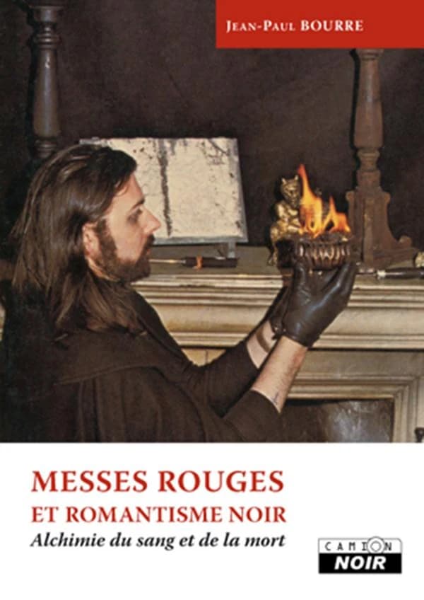 Messes rouges et romantisme noir : alchimie du sang et de la mort