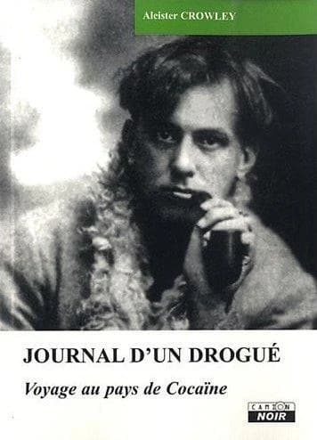 Journal d'un drogué : voyage au pays de la cocaïne