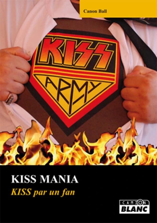 Kiss mania ; KISS par un fan