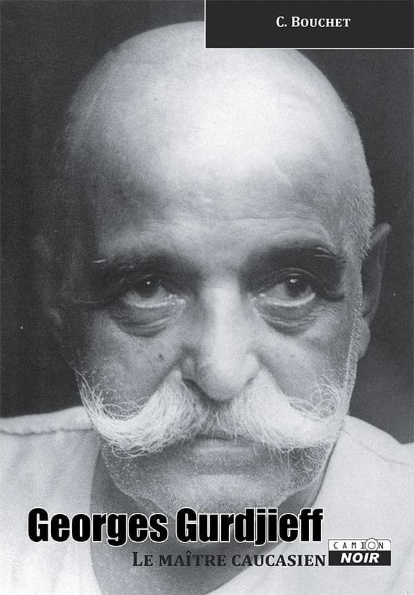 Georges Gurdjieff : le maître caucasien