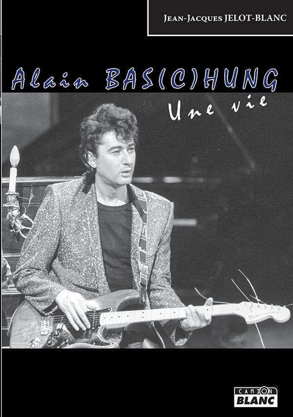 Alain Bas(c)hung : une vie