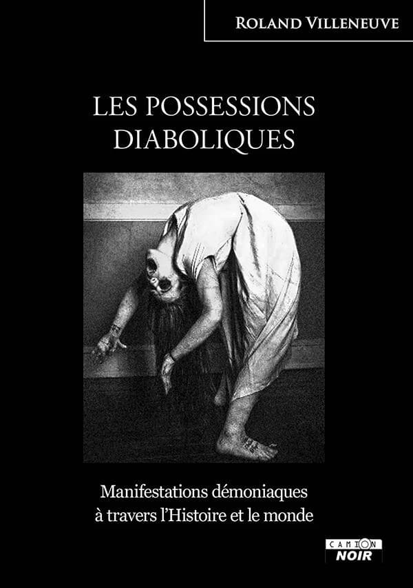 Les possessions diaboliques : manifestations démoniaques à travers l'histoire et le monde