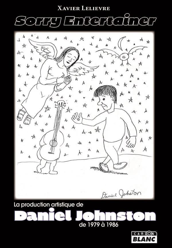 Sorry entertainer : la production artistique de Daniel Johnston de 1979 à 1986 : retour sur l'affleurement progressif d'un style brut, prélude à la création d'une nouvelle esthétique totale