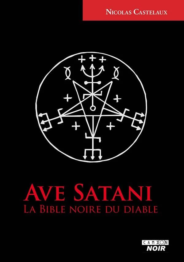 Ave Satani [sic] : la bible noire du diable
