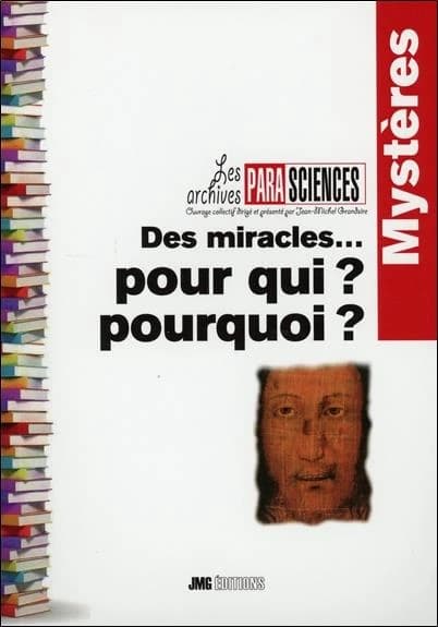 Des miracles pour qui ? Pourquoi ?