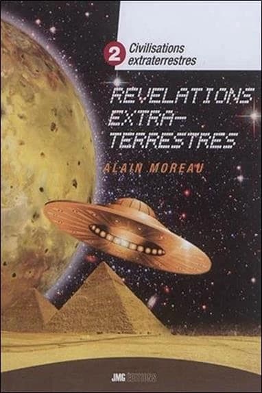 Civilisations extraterrestres. 2, Révélations extraterrestres