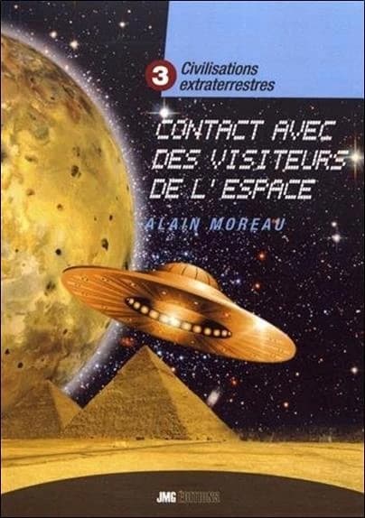 Civilisations extraterrestres. 3, Contacts avec des visiteurs de l'espace