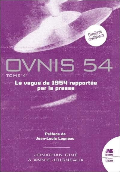 Ovnis 54 : catalogue de la vague ovnis de 1954 rapportée par la presse d'après les archives de Jean Sider. Tome IV