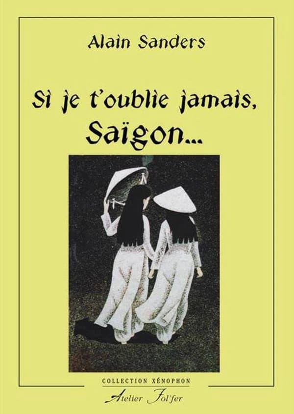 Si je t'oublie jamais, Saïgon : la fin du Vietnam libre 1975-2015