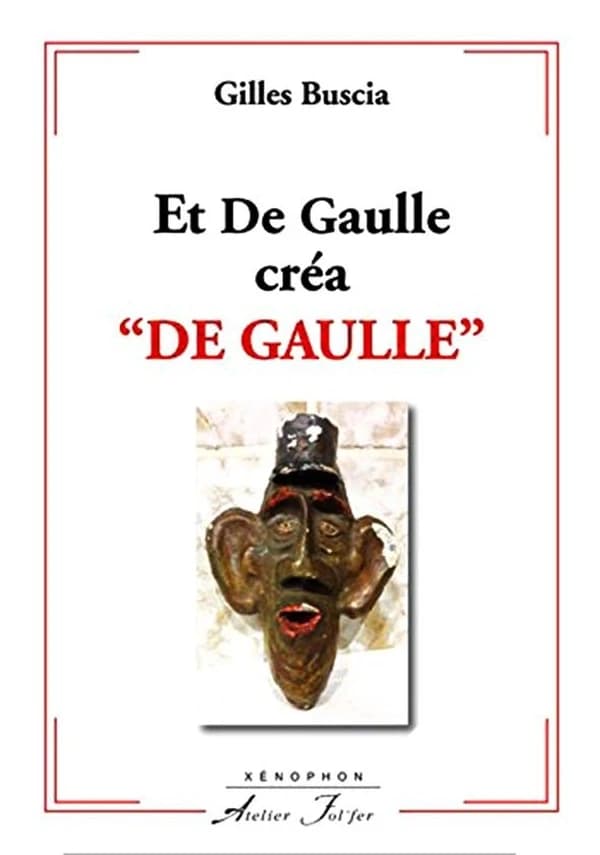 Et de Gaulle créa de Gaulle