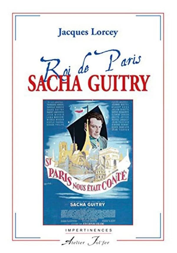 Sacha Guitry : roi de Paris