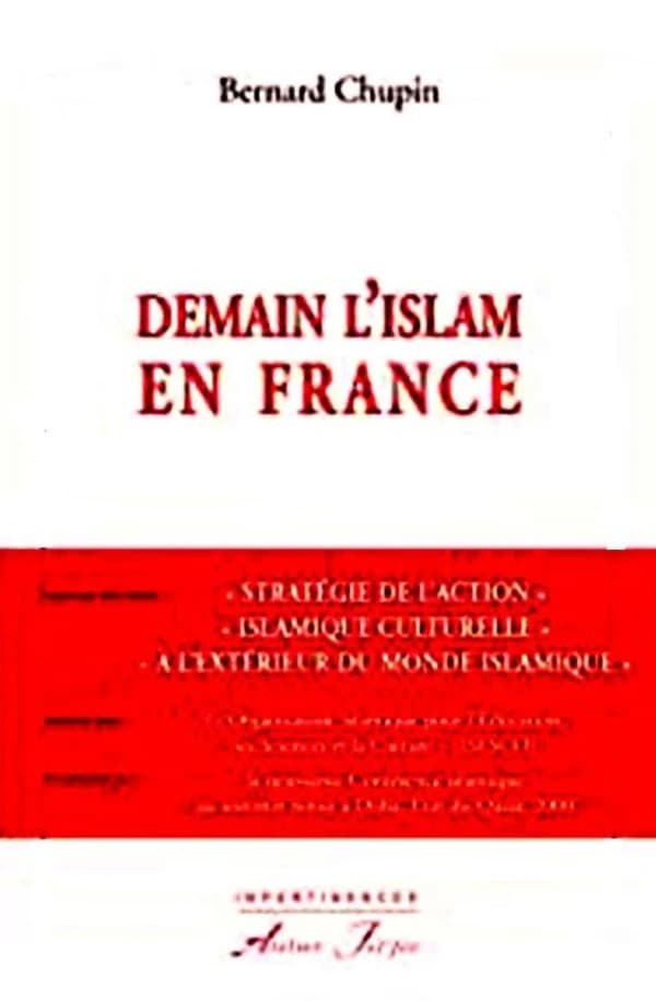 Demain l'islam en France : exposé du texte : "Stratégie de l'action islamique culturelle à l'extérieur du monde islamique" publié par l'Organisation islamique pour l'éducation, les sciences et la culture (ISESCO) et adopté par la neuvième Conférence islam