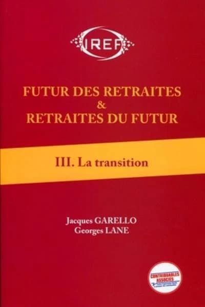 Futur des retraites & retraites du futur. III, La transition