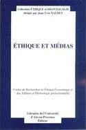 Éthique et médias : actes du quinzième Colloque d'éthique économique, Aix-en-Provence, 26 et 27 juin 2008