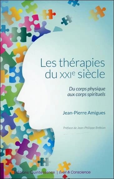 Les thérapies du XXIème siècle : du corps physique au corps spirituels