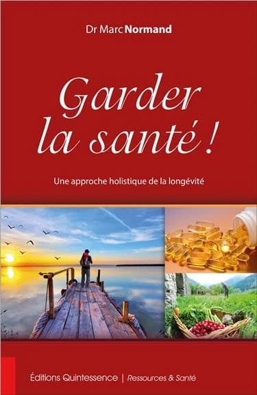 Garder la santé ! : une approche holistique de la longévité