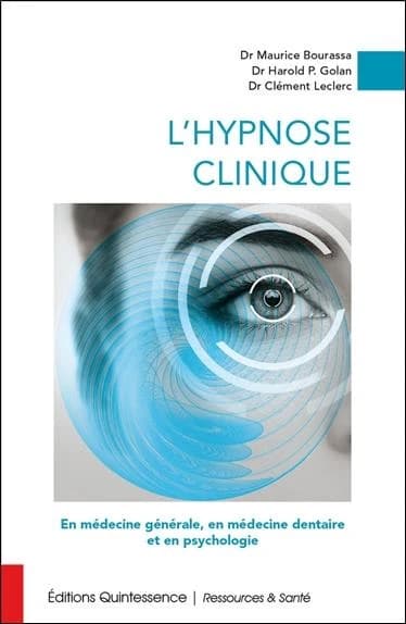 L'hypnose clinique : en médecine générale, en médecine dentaire et en psychologie