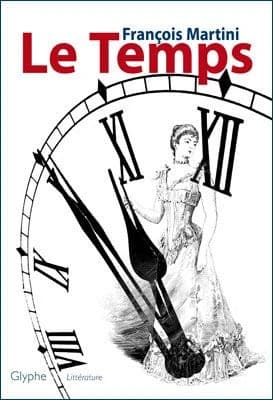 Le temps ; suivi de La quadrature