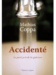 Accidenté : le parti pris de la guérison