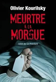 Meurtre à la morgue : polar ; suivi de La fracture (2e édition)