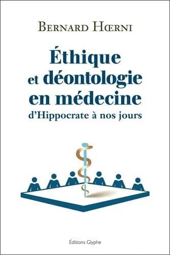Éthique et déontologie en médecine : d'Hippocrate à nos jours