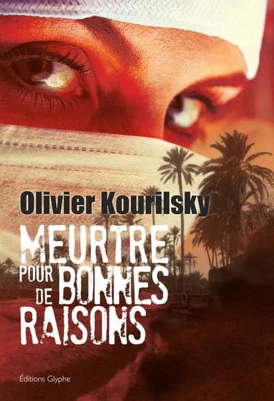 Meurtre pour de bonnes raisons : polar (2e éd.) Olivier Kourilsky